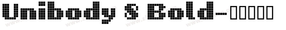 Unibody 8 Bold字体转换